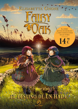 FAIRY OAK 9. EL DESTINO DE UN HADA