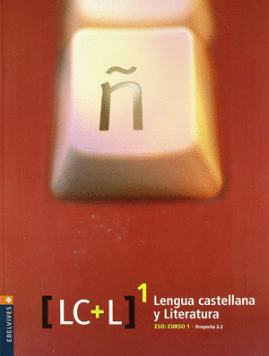 PROYECTO 2.2, LENGUA CASTELLANA Y LITERATURA, 1º ESO