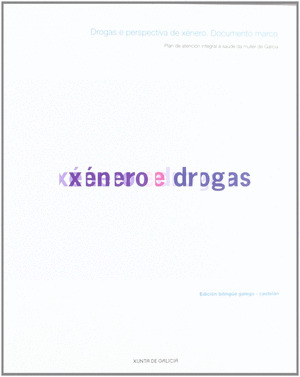 DROGAS E PERSPECTIVA DE XENERO. DOCUMENTO MARCO (G