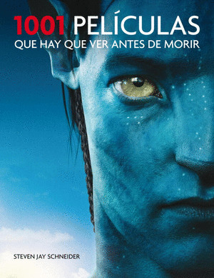 1001 PELICULAS QUE HAY QUE VER ANTES DE MORIR (NUEVA EDICION 2011)