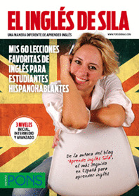 INGLÉS DE SILA, EL (MIS 60 LECCIONES FAVORITAS DE INGLÉS PARA ESTUDIANTES HISPANOHABLANTES)
