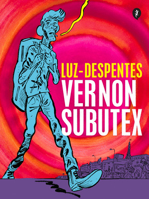 VERNON SUBUTEX. PRIMERA PARTE (NOVELA GRÁFICA)
