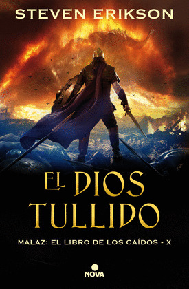 EL DIOS TULLIDO. MALAZ X (MALAZ: EL LIBRO DE LOS CAIDOS 10)