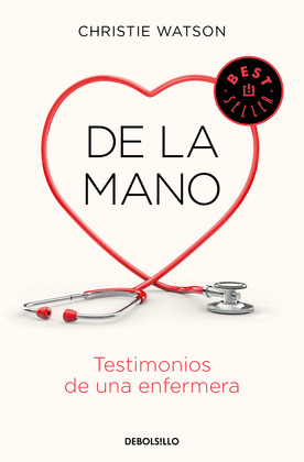 DE LA MANO. TESTIMONIOS DE UNA ENFERMERA.