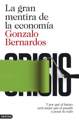 GRAN MENTIRA DE LA ECONOMIA, LA