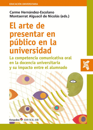 ARTE DE PRESENTAR EN PÚBLICO EN LA UNIVERSIDAD, EL