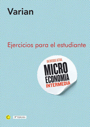 EJERCICIOS DE MICROECONOMÍA INTERMEDIA