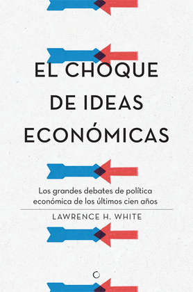 CHOQUE DE IDEAS ECONÓMICAS,EL