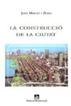 LA CONSTRUCCIÓ DE LA CIUTAT