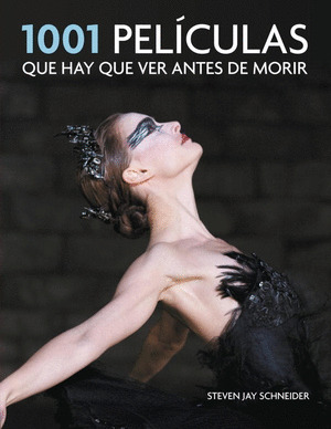 1001 PELICULAS QUE HAY QUE VER ANTES DE MORIR