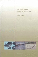ACTUACIONS ARQUEOLOXICAS. ANO 2008