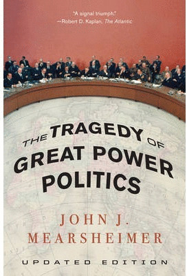 THE TRAGEDY OF GREAT POWER POLITICS