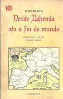 DESDE BOHEMIA ATA O FIN DO MUNDO