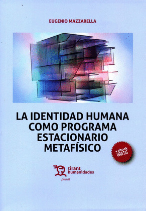 LA IDENTIDAD HUMANA COMO PROGRAMA ESTACIONARIO METAFISICO