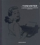 TYPEWRITER. A HISTORIA ESCRITA A MAQUINA. COLECCION SIRVENT