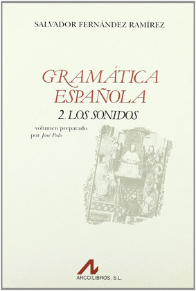GRAMÁTICA ESPAÑOLA. LOS SONIDOS.
