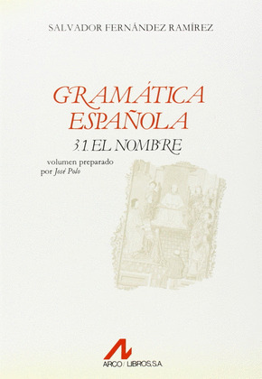 GRAMÁTICA ESPAÑOLA. EL NOMBRE.