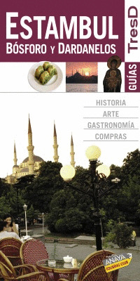 ESTAMBUL, BÓSFORO Y DARDANELOS. GUIAS TRESD (2010)