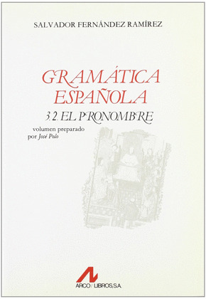 GRAMÁTICA ESPAÑOLA. EL PRONOMBRE.