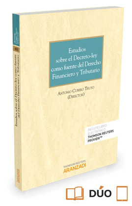 ESTUDIOS SOBRE EL DECRETO-LEY COMO FUENTE DEL DERECHO FINANCIERO Y TRIBUTARIO (P