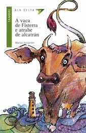 A VACA DE FISTERRA E A TRABE DE ALCATRAN