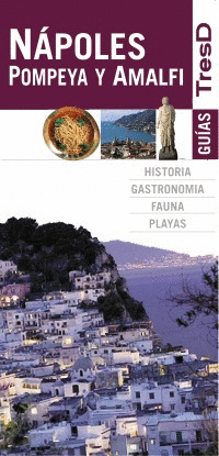 NÁPOLES, POMPEYA Y AMALFI. GUIAS TRESD (2010)