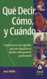 QUE DECIR,COMO, Y CUANDO. COMUNICARSE CON AQUELLOS QUE NOS..