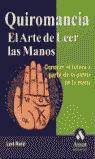 QUIROMANCIA. EL ARTE DE LEER LAS MANOS