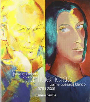 CONFLUENCIAS (JAIME QUESSADA/XAIME QUESADA BLANCO)1975/2006