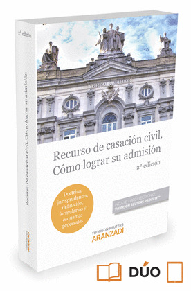 RECURSO DE CASACION CIVIL. COMO LOGRAR SU ADMISION (PAPEL + E-BOOK)