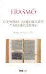 ERASMO: CENSORES, INQUISIDORES Y MALEDICENTES