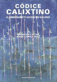 CODICE CALIXTINO. O LIBER SANCTI IACOBI EN GALEGO