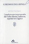 COMPLEMENTOS ARGUMENTALES DEL VERBO: DIRECTO INDIRECTO...