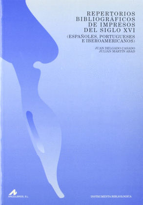 REPERTORIOS BIBLIOGRÁFICOS IMPRESOS DEL SIGLO XVI