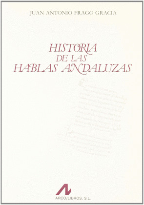HISTORIA DE LAS HABLAS ANDALUZAS