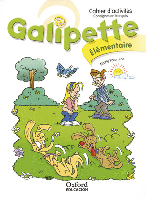 GALIPETTE ELEMENTAIRE. CAHIER D'ACTIVITES EDITION 2010