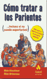 COMO TRATAR A LOS PARIENTES