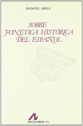 SOBRE FONETICA HISTORICA DEL ESPAÑOL