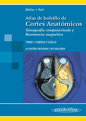 ATLAS DE BOLSILLO DE CORTES ANATOMICOS : TOMOGRAFIA COMPUTERIZADA Y RESONANCIA MAGNETICA