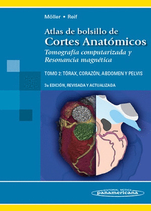 ATLAS DE BOLSILLO DE CORTES ANATOMICOS : TOMOGRAFIA COMPUTERIZADA Y RESONANCIA MAGNETICA