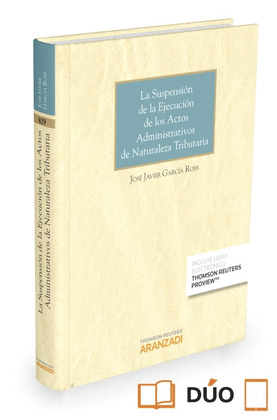 LA SUSPENSION DE LA EJECUCION DE LOS ACTOS ADMINISTRATIVOS DE NATURALEZA TRIBUTA