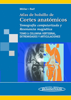 ATLAS DE BOLSILLO DE CORTES ANATÓMICOS, 3: COLUMNA VERTEBRAL, EXTREMIDADES Y ARTICULACIONES