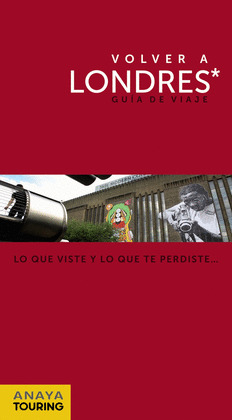 VOLVER A LONDRES. GUIA DE VIAJE