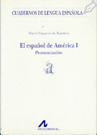 EL ESPAÑOL DE AMERICA I: PRONUNCIACION (A)