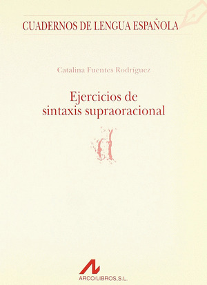 EJERCICIOS DE SINTAXIS SUPRAORACIONAL