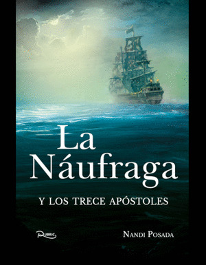 NAUFRAGA Y LOS 13 APOSTOLES, LA
