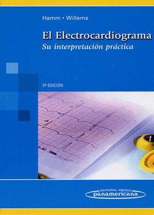 (3ª) ELECTROCARDIOGRAMA, EL; SU INTERPRETACION PRACTICA