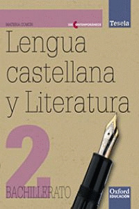 LENGUA CASTELLANA Y LITERATURA 2º BACHILLERATO TESELA 2009