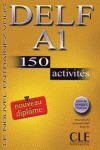 DELF A1. 150 ACTIVITES