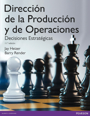 DIRECCIÓN DE LA PRODUCCIÓN Y DE OPERACIONES. DECISIONES ESTRATÉGICAS